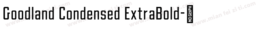 Goodland Condensed ExtraBold字体转换